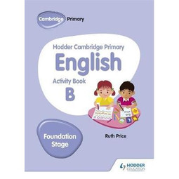 Hodder Cambridge Primary English Activity Book B Foundation Stage 